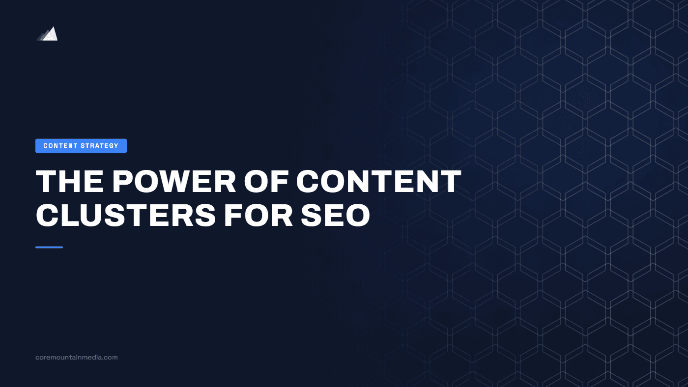 The Power of Content Clusters for SEO
