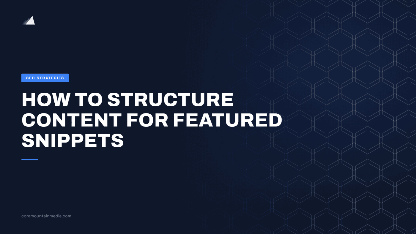 How to Structure Content for Featured Snippets