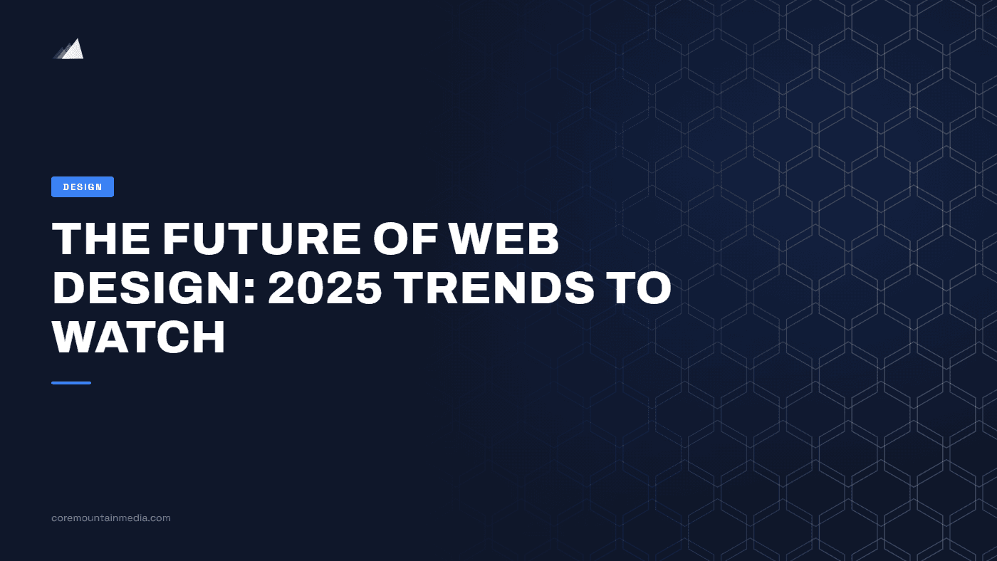 The Future of Web Design: 2025 Trends to Watch