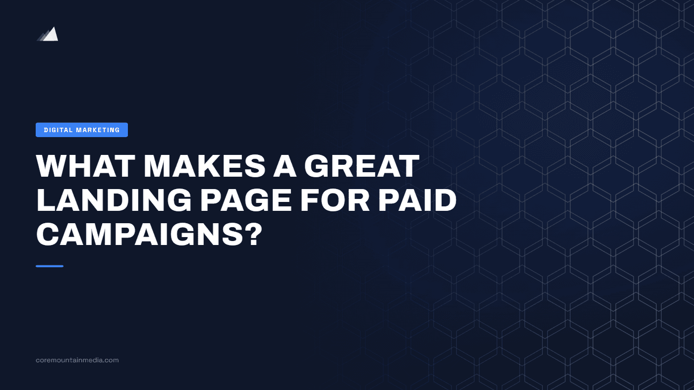 What Makes a Great Landing Page for Paid Campaigns?