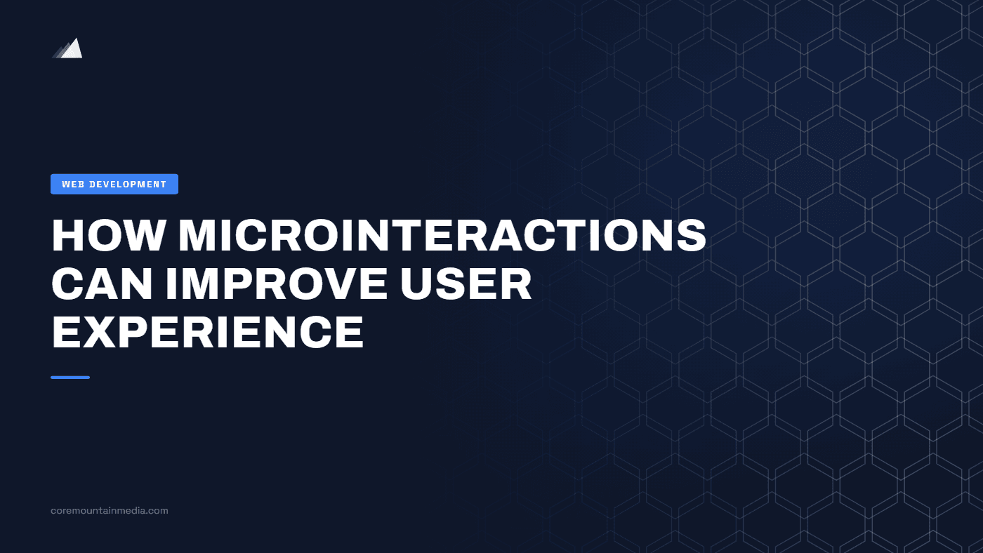 How Microinteractions Can Improve User Experience
