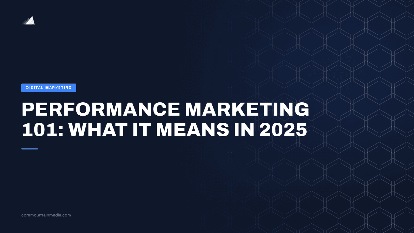 Performance Marketing 101: What It Means in 2025