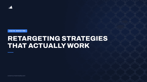 Retargeting Strategies That Actually Work