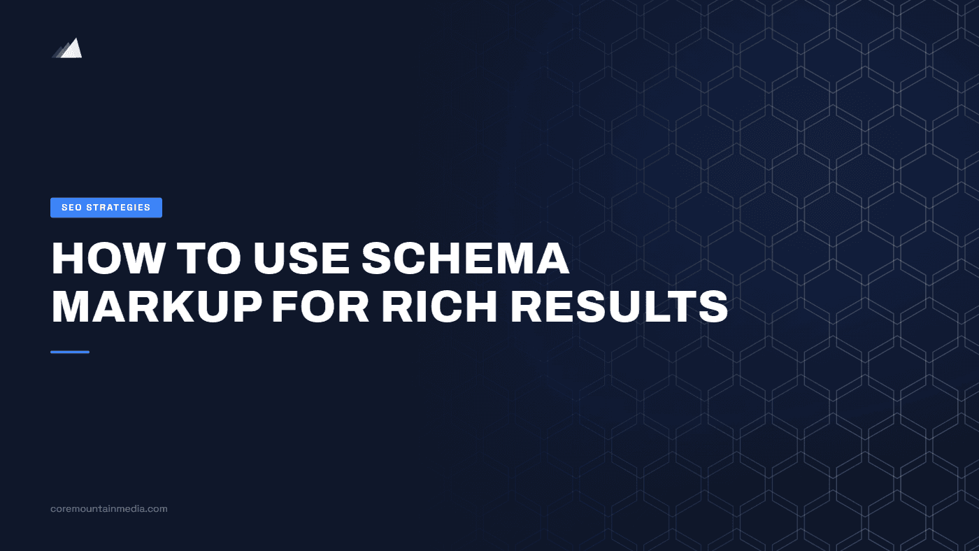 How to Use Schema Markup for Rich Results
