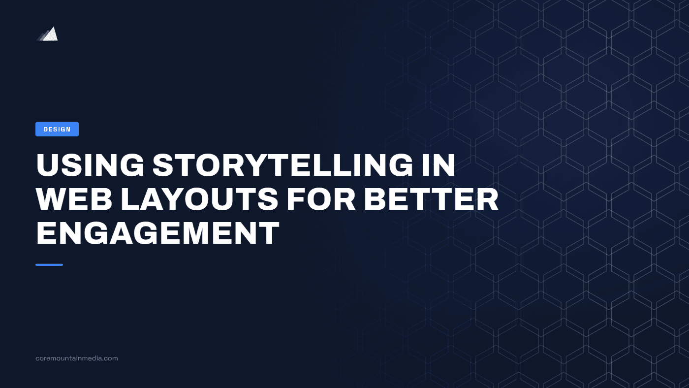 Using Storytelling in Web Layouts for Better Engagement