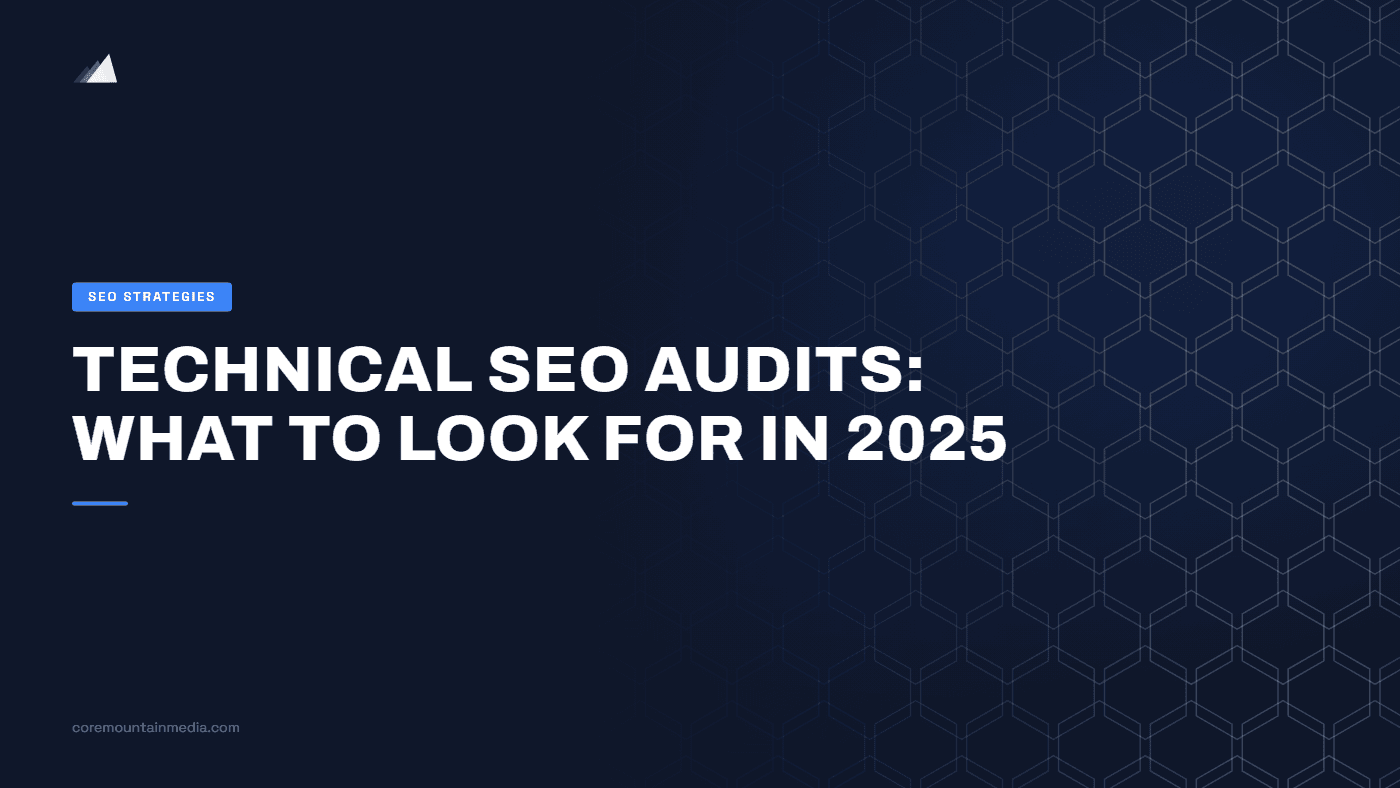 Technical SEO Audits: What to Look for in 2025