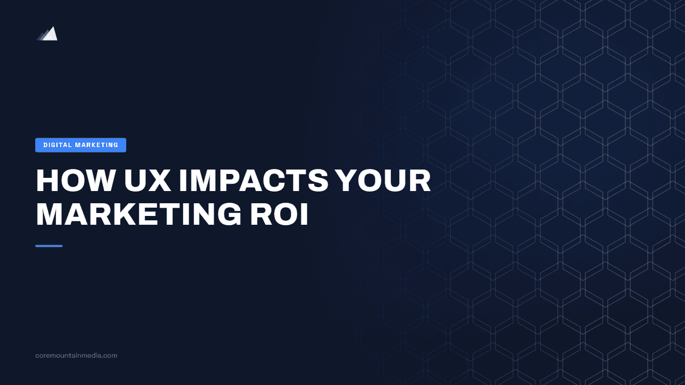 How UX Impacts Your Marketing ROI