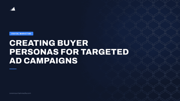 Creating Buyer Personas for Targeted Ad Campaigns