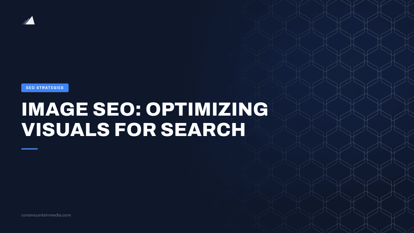 Image SEO: Optimizing Visuals for Search