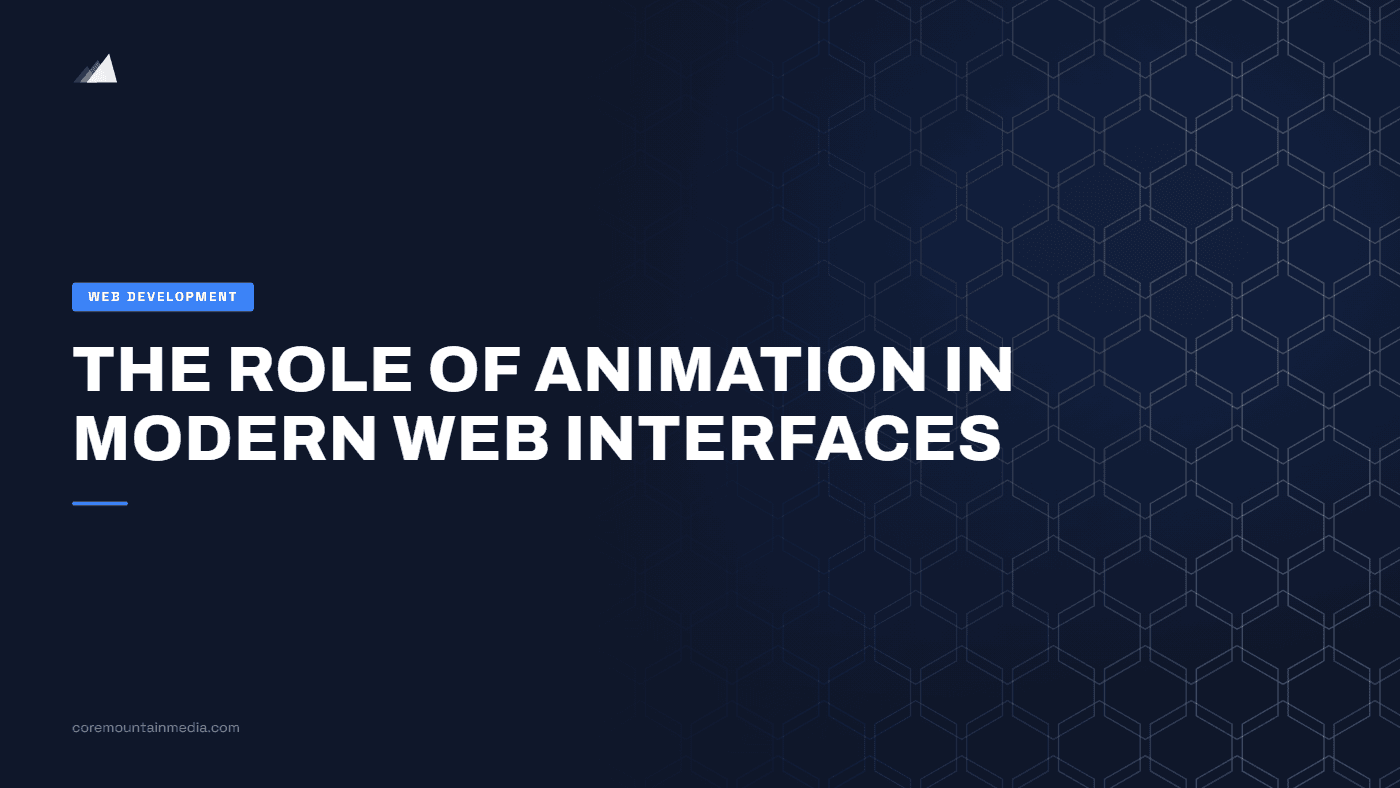 The Role of Animation in Modern Web Interfaces