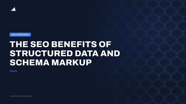 The SEO Benefits of Structured Data and Schema Markup